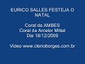 Músicas de Natal em Eurico Salles, Carapina, Serra, ES. Coral da AMBES e da Arcelor Mittal.