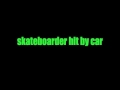 skater gets hit by car