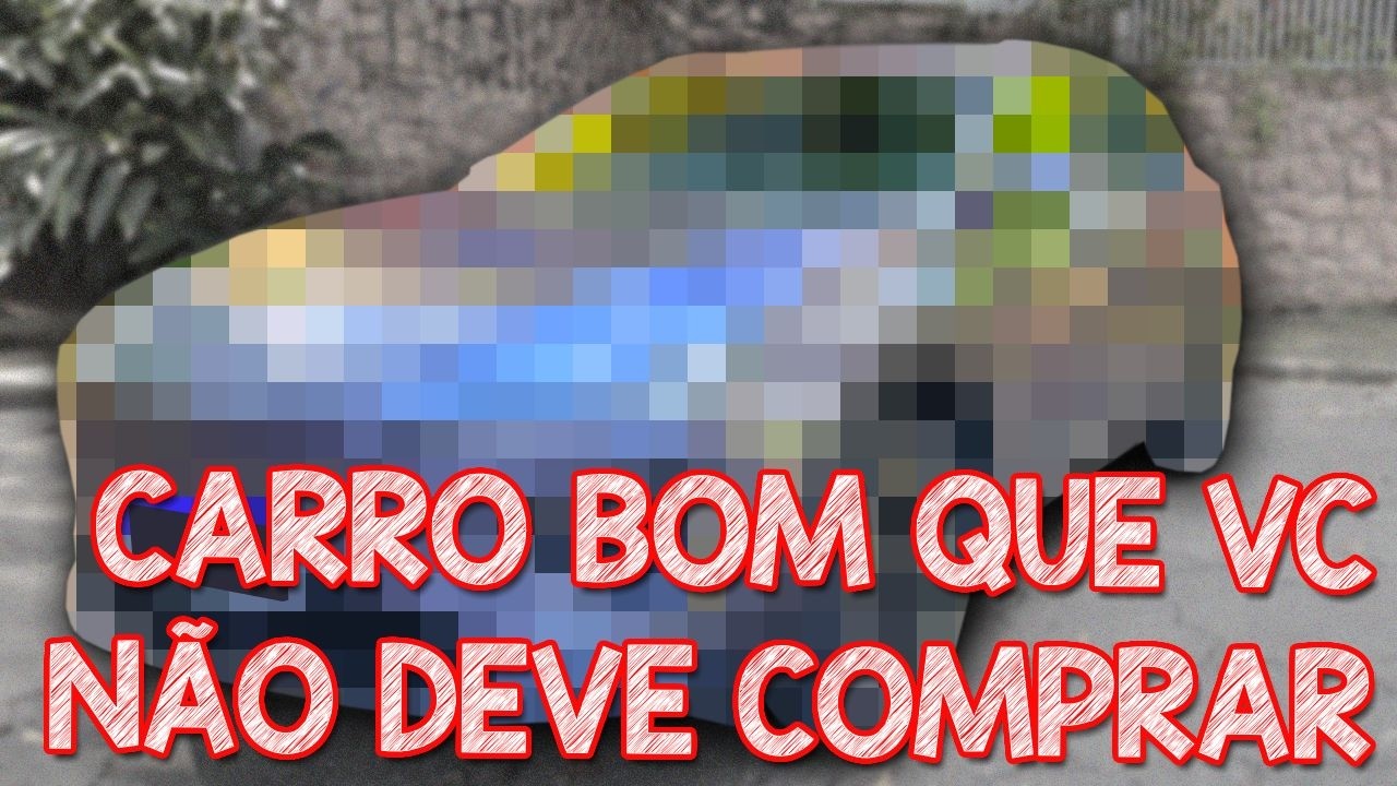 NÃO COMPRE ESSE CARRO NUNCA! APESAR DE SER BOM E BARATO