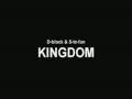 videos de D-block & S-te-fan - Kingdom ( HIGH QUALITY)