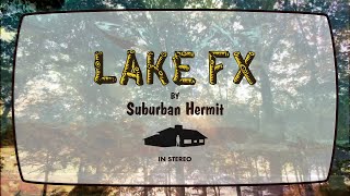 Video: Lake FX for Suburban Hermit