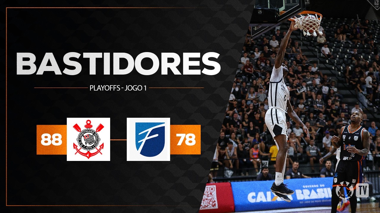 BASTIDORES BASQUETE | CORINTHIANS 88 X 78 UNIFACISA | NBB 2025/26 | PLAYOFFS - JOGO 1