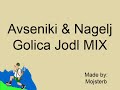 Avseniki & Nagelj - Golica Jodl MIX