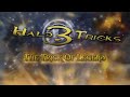 Halo 3 Tricks: *The Trick Of Legend*