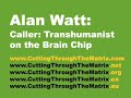 Caller: Transhumanist on the Brain Chip