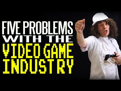 Five Problems with the Video Game Industry