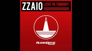 Zzaio - Love Ya Tonight (Original Mix)