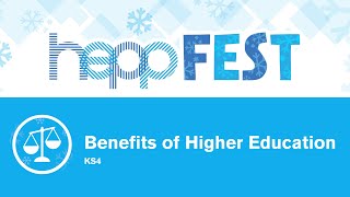 The Benefits of Higher Education KS4