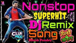 Bhojpuri DJ Remix Song - Ritesh Pandey New Bhojpur