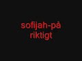 sofijah-p� riktigt