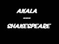 AKALA - SHAKESPEARE