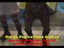 Rei do Pop na Feira Erotica  1 Parte