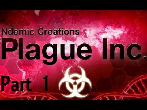 Plague Inc: Evolved - Part 1