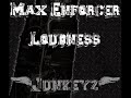 Max Enforcer - Loudness