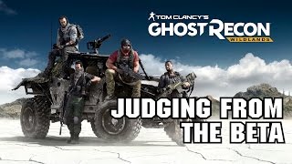 Ghost Recon: Wildlands - Judging from the Beta
