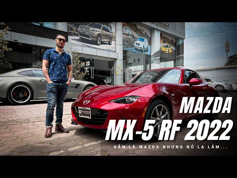 Trải nghiệm Mazda MX-5 RF 2022: Vẫn là Mazda hoàn toàn... Dị biệt! |XEHAY.VN|