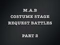M.A.B. Custom Stage Request Battle Part 2