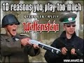 10 reasons you play too much Return to Castle Wolfenstein