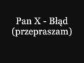 Pan X Błąd przepraszam