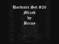 Hardcore Set #26 mixed by Berny