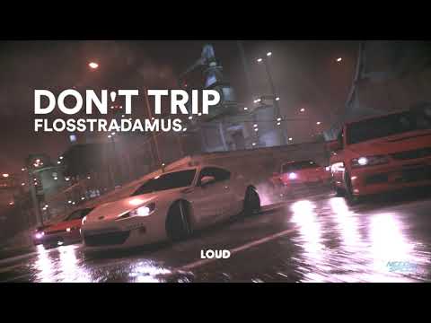 Need for Speed™ 2015 SOUNDTRACK | FLOSSTRADAMUS - DON'T TRIP