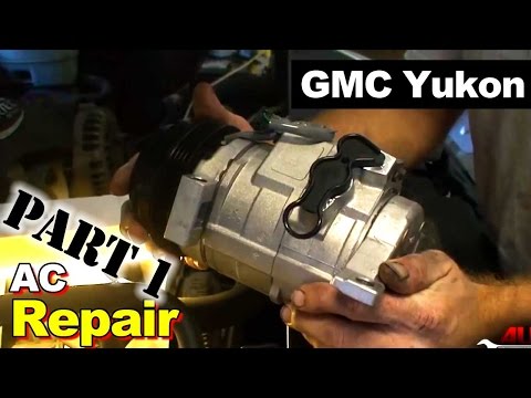 2003 GMC Yukon AC Compressor and Accumulator Repair Part 1: AC Compressor