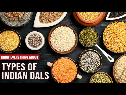 Types Of Indian Dal | Varieties Of Lentils & Pulses | Toor Dal | Chana Dal | Moong Dal | Urad Dal