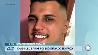 Desaparecido em Salto: jovem de 26 anos foi encontrado sem vida