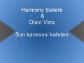 Olavi Virta &amp; Harmony Sisters - Sun kanssasi kahden