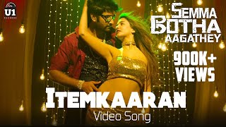 Itemkaaran (Video Song) - Semma Botha Aagathey  Yu