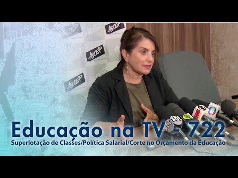 Superlotação de Classes / Política Salarial / Corte no Orçamento da Educação