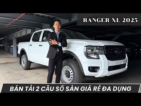 RANGER XL 4X4 MT 2025: BÁN TẢI SỐ SÀN 2 CẦU GIÁ RẺ ĐA DỤNG