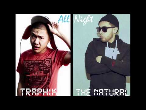 All Night by The Natural x Traphik x Stopha