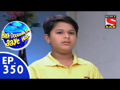 Badi Door Se Aaye Hain - बड़ी दूर से आये है - Episode 350 - 9th October, 2015 wallpaper