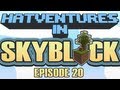Hatventures - Skyblock 20