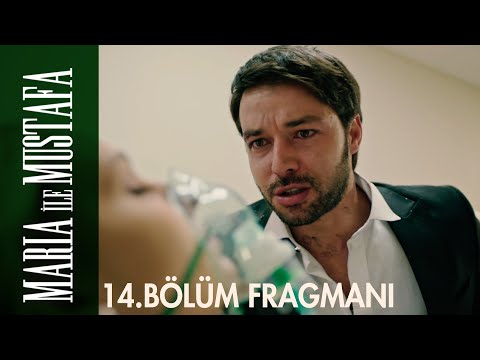 Maria ile Mustafa 14. Bölüm Fragmanı                                                                                                                                                                                                                      