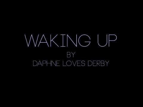 Waking Up by Daphne Loves Derby