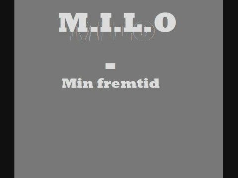 Milo - Min fremtid