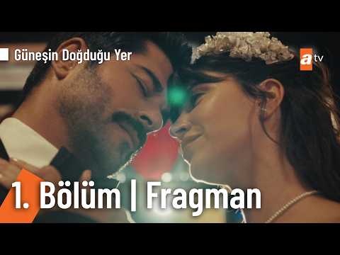 Güneşin Doğduğu Yer 1. Bölüm 2. Fragmanı                                                                                                                                                                                                                  