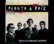 Planta e Raiz - Eu Também faço meu jogo