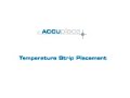 Adhesive temperature indicator applied by AccuPlace labeler