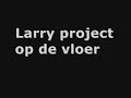 larry project