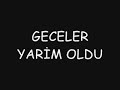 Geceler Yarim Oldu-H�ner �o?kuner
