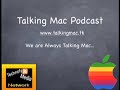 Talking Mac Podcast #31: Macbook and iPhone Galore!