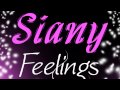 Siany Feelings Official Music Video and Lyrics