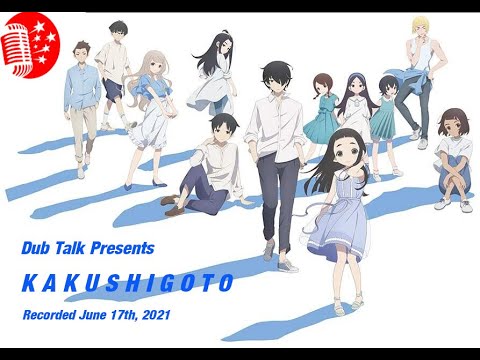 Dub Talk 238: Kakushigoto