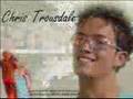 Chris Trousdale Video I Made..