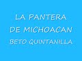 LA PANTERA DE MICHOACAN-BETO QUINTANILLA