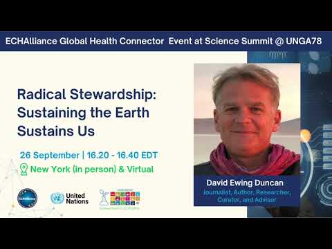 UN Science Summit – Radical Stewardship: Sustaining the Earth Sustains Us