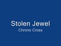 Unstolen Jewel Chrono Cross Radical Dreamers Unstolen Jewel Chrono Cross Radical Dreamers